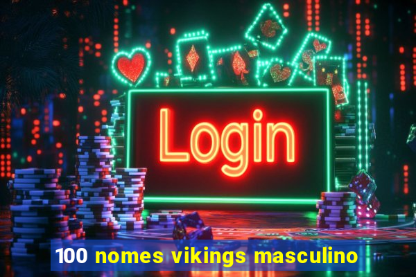 100 nomes vikings masculino